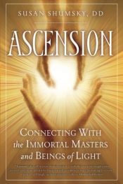 book cover of Ascension: Connecting With the Immortal Masters and Beings of Light by Susan Shumsky