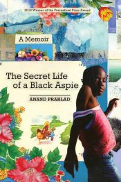 book cover of The Secret Life of a Black Aspie by Anand Prahlad