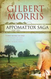 book cover of The Appomattox Saga Collection 1: Covenant of Love by Gilbert Morris