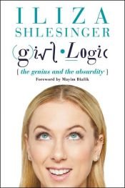 book cover of Girl Logic by Iliza Shlesinger