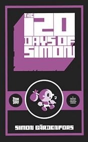 book cover of The 120 Days Of Simon by Simon Gardenfors