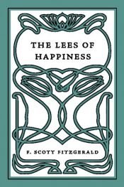 book cover of The Lees of Happiness by Francis Scott Key Fitzgerald