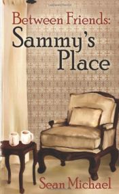 book cover of Sammy's Place by Sean Michael
