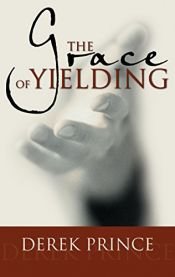 book cover of (PRINCE) The Grace of Yielding by Derek Prince
