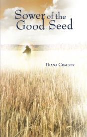 book cover of Sower of the Good Seed by Diana Crausby
