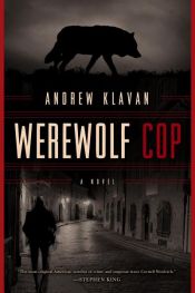 book cover of Werewolf Cop by Андрю Клаван