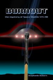 book cover of Burnout: the mystery of Space Shuttle STS-281 by Stephanie Osborn