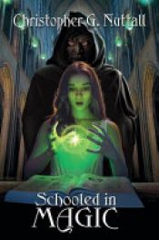 book cover of Schooled in Magic by Christopher G. Nuttall
