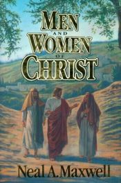 book cover of Men and Women of Christ by Neal A. Maxwell