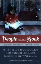 book cover of People of the Book: A Decade of Jewish Science Fiction & Fantasy by Lavie Tidhar|Matthew Kressel|Michael Chabon|Peter S. Beagle|Tamar Yellin|Νιλ Γκέιμαν|Τζέιν Γιόλεν