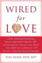 book cover of Wired for Love by Stan Tatkin