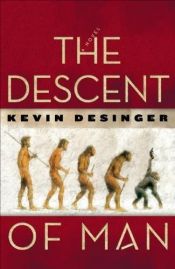 book cover of The Descent of Man by Kevin Desinger