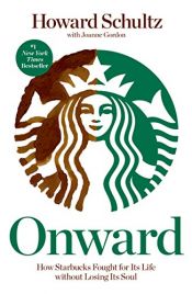 book cover of Onward: How Starbucks Fought for Its Life without Losing Its Soul by Joanne Gordon|هاوارد شولتز
