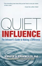 book cover of Quiet Influence by Jennifer B. Kahnweiler