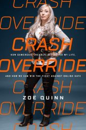 book cover of Crash Override by Zoë Quinn