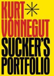 book cover of Sucker's Portfolio by Kurt Vonnegut