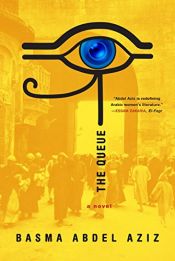 book cover of The Queue by Basma Abdel Aziz