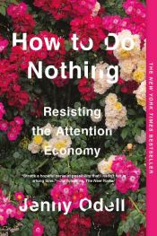 book cover of How to Do Nothing by Jenny Odell