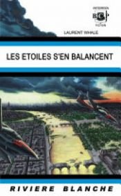 book cover of Les Etoiles s'en Balancent by Laurent Whale