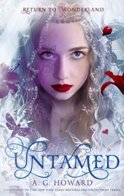 book cover of Untamed (Splintered Series Companion) by A. G. Howard