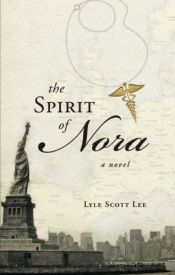 book cover of The Spirit of Nora by Lyle Scott Lee