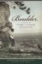 Boulder (Co): A Sense of Time and Place Revisited (American Chronicles)
