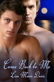 book cover of Come Back to Me by Lisa Marie Davis