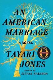 book cover of An American Marriage: A Novel (Oprah's Book Club 2018 Selection) by Tayari Jones