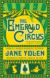 book cover of The Emerald Circus by Jane Yolen