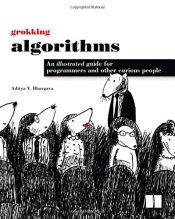 book cover of Grokking Algorithms: An illustrated guide for programmers and other curious people by Aditya Bhargava