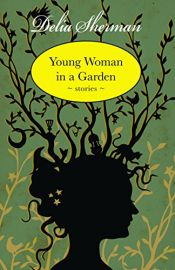book cover of Young Woman in a Garden by Delia Sherman