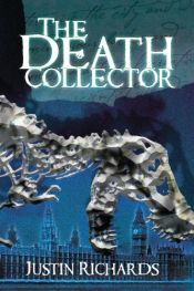 book cover of The Death Collector by Justin Richards