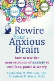 book cover of Rewire Your Anxious Brain by Catherine M. Pittman|Elizabeth M. Karle