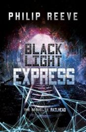 book cover of Black Light Express by Філіп Рів