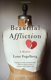 book cover of Beautiful Affliction: A Memoir by Lene Fogelberg