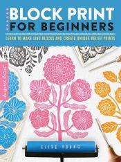 book cover of Block Print for Beginners by Elise G. Young