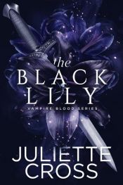 book cover of The Black Lily by Juliette Cross