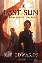 book cover of The Last Sun by K.D. Edwards