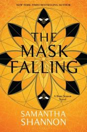 book cover of The Mask Falling by Samantha Shannon
