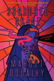 book cover of Scorched Grace by Margot Douaihy