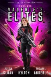 book cover of Valerie's Elites: Age of Expansion - A Kurtherian Gambit Series by Justin Sloan|Michael Anderle|P. T. Hylton