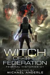 book cover of Witch Of The Federation: Witch Of The Federation Book One by Michael Anderle