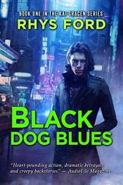 book cover of Black Dog Blues (The Kai Gracen Series Book 1) by Rhys Ford