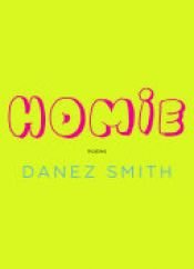 book cover of Homie by Danez Smith