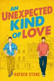 book cover of An Unexpected Kind of Love by Hayden Stone