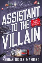 book cover of Assistant to the Villain by Hannah Nicole Maehrer