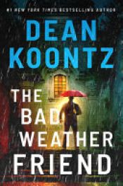 book cover of The Bad Weather Friend by Ντιν Κουντζ