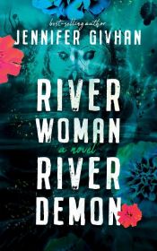 book cover of River Woman, River Demon by Jennifer Givhan