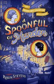 book cover of A Spoonful of Murder by Robin Stevens