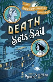 book cover of Death Sets Sail by Robin Stevens